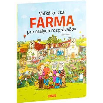 Veľká knižka Farma pre malých rozprávačov (978-80-88276-37-1)