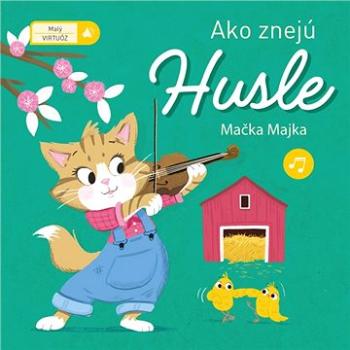 Ako znejú husle: Mačka Majka (9789463996334)