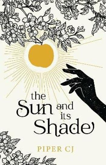 The Sun and Its Shade - Piper C. J.