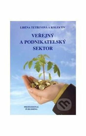 Veřejný a podnikatelský sektor - Liběna Tetřevová