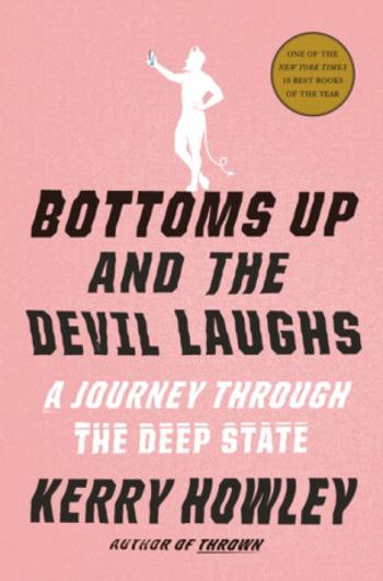 Bottoms Up and the Devil Laughs - Kerry Howley