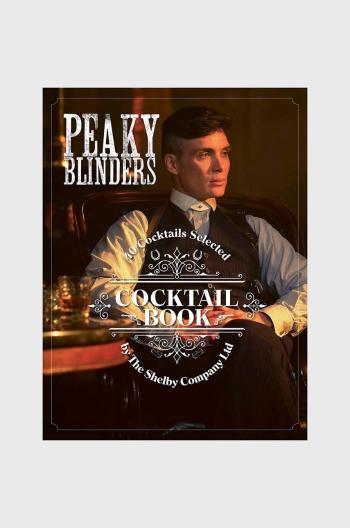 Kniha QeeBoo The Official Peaky Blinders Cocktail Book, Sandrine Houdre-Gregoire, English