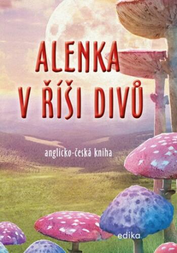 Alenka v říši divů - Dana Olšovská