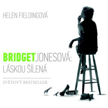 Bridget Jonesová: Láskou šílená - Helen Fielding - audiokniha