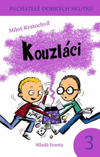 Kouzláci - Miloš Kratochvíl