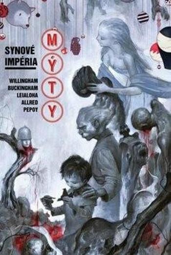 Mýty 9 - Synové impéria - Bill Willingham, Mark Buckingham