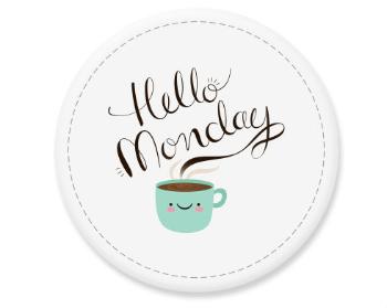 Placka magnet Hello Monday