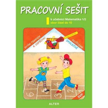 Pracovní sešit k učebnici Matematika 1/2: Obor čísel do 10 (978-80-7245-378-8)