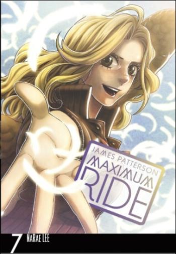 Maximum Ride Manga Volume 7 - James Patterson, NaRae Lee