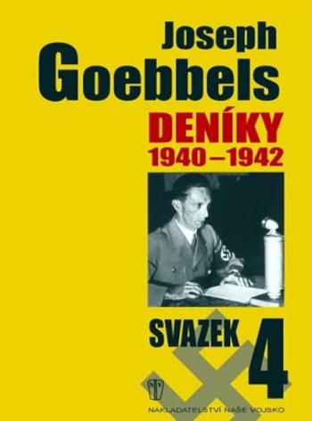 Deníky 1940-1942 - svazek 4 - Joseph Goebbels