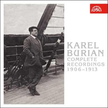 Karel Burian: Kompletní nahrávky 1906-1913 (3 CD)