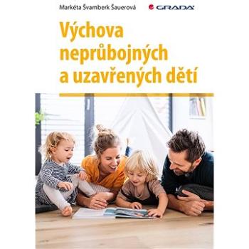 Výchova neprůbojných a uzavřených dětí (978-80-271-3097-9)