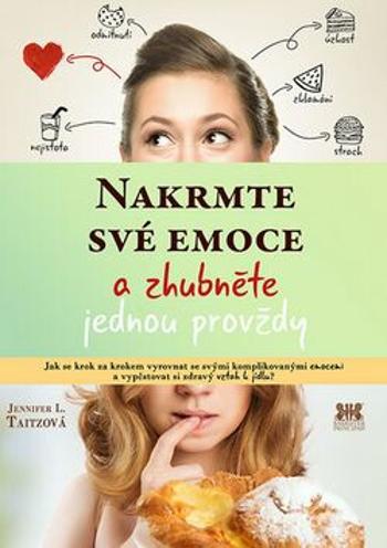 Nakrmte své emoce - Jennifer L. Taitzová