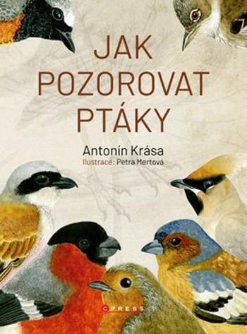 Jak pozorovat ptáky - Antonín Krása