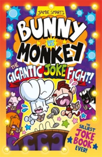 Bunny vs Monkey: The Gigantic Joke Fight (a Phoenix Comic Book, from the million-selling Jamie Smart, Illustrator of the Year) - Jamie Smart