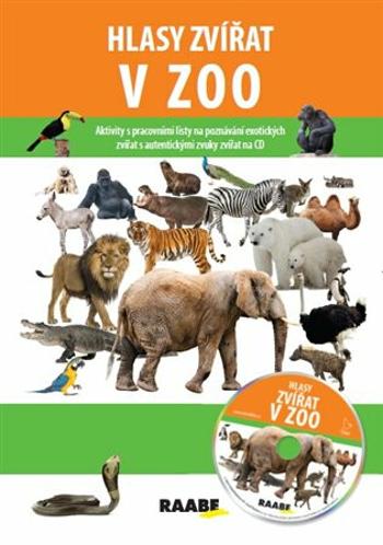 Hlasy zvířat v ZOO + CD - Jarmila Bachratá, Jozefa Chocholáčková