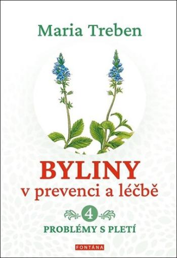 Byliny v prevenci a léčbě 4. - Marie Treben