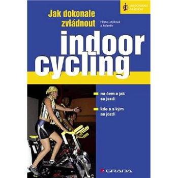 Jak dokonale zvládnout indoorcycling (978-80-247-1748-7)