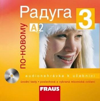 Raduga po-novomu 3 - CD - Stanislav Jelínek, Radka Hříbková, Ljubov Fjodorovna Alexejeva