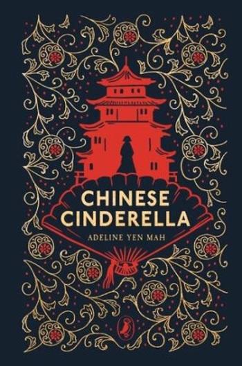 Chinese Cinderella: 25th Anniversary Edition - Adeline Yen Mah