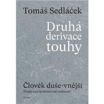 Druhá derivace touhy: Člověk duše-vnější (978-80-88268-12-3)