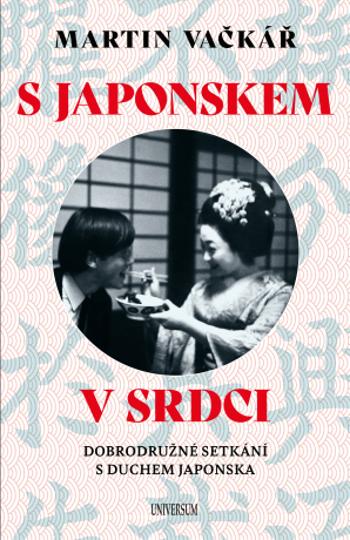 S Japonskem v srdci - Martin Vačkář - e-kniha