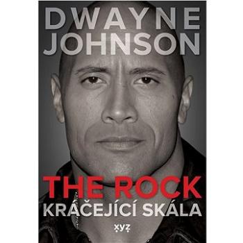 Dwayne Johnson The Rock: Kráčející skála (978-80-7683-202-2)