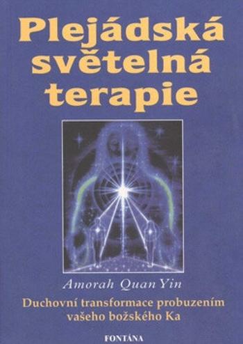 Plejádská světelná terapie - Amorah Quan Yin