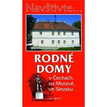 Rodné domy: v Čechách, na Moravě, ve Slezsku (978-80-7376-202-5)