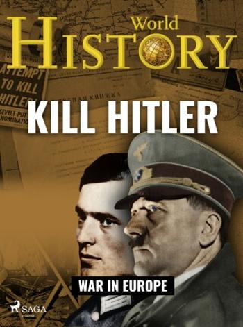 Kill Hitler - World History - e-kniha