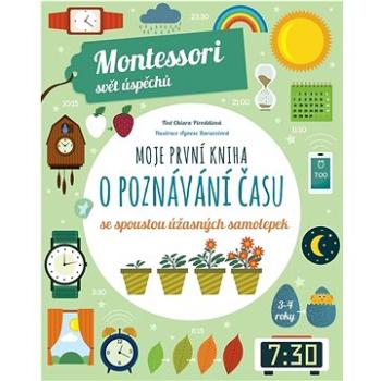 Moje první kniha o poznávání času: (Montessori: Svět úspěchů) (978-80-276-0217-9)