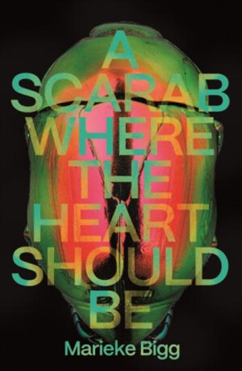 A Scarab Where the Heart Should Be - Marieke Bigg