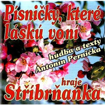 Stříbrňanka: Písničky, které láskú voní - CD (410183-2)