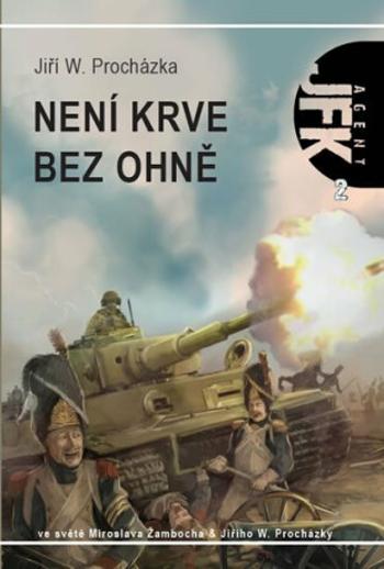 Agent JFK 002 - Není krve bez ohně - Miroslav Žamboch, Jiří Walker Procházka