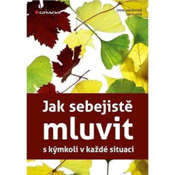 Jak sebejistě mluvit s kýmkoli v každé situaci (978-80-247-4268-7)