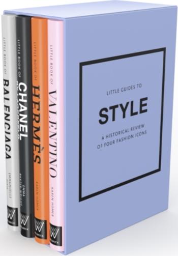 Little Guides to Style III: A Historical Review of Four Fashion Icons - Emmanuelle Dirix, Karen Homerová, Emma Baxterová-Wrightová