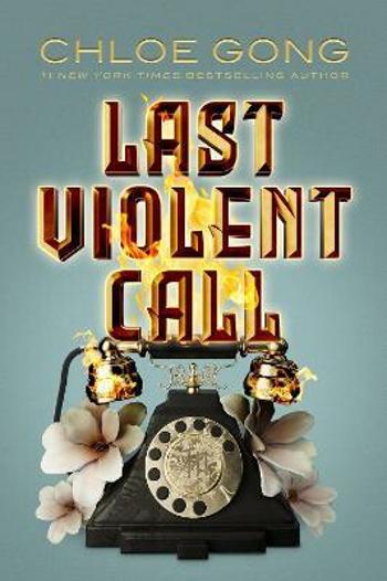 Last Violent Call - Chloe Gong