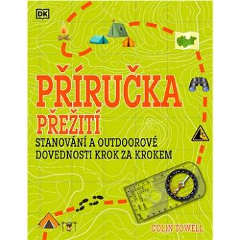 Příručka přežití: Stanování a outdoorové dovednosti krok za krokem (978-80-277-1212-0)