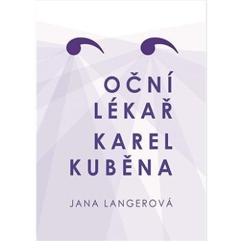 Oční lékař Karel Kuběna (978-80-88068-68-6)