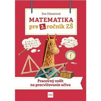 Matematika pre 2. ročník ZŠ: Pracovný zošit na precvičovanie učiva (978-80-551-8140-0)