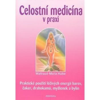 Celostní medicína v praxi (978-80-7336-336-9)