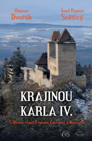 Krajinou Karla IV. - Otomar Dvořák, Josef Snětivý - e-kniha