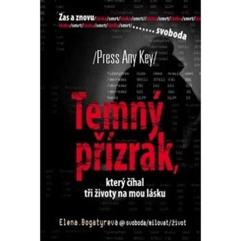 Temný přízrak, který číhal tři životy na mou lásku (978-80-88219-01-9)