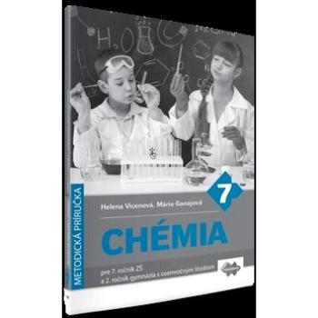 Metodická príručka k učebnici chémie: pre 7. ročník ZŠ a 2. ročník gymnázia s osemročným štúdiom (978-80-8091-533-9)