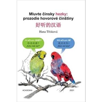 Mluvte čínsky hezky: Prozodie hovorové čínštiny (978-80-200-3228-7)