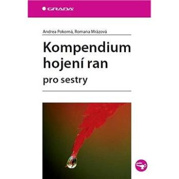 Kompendium hojení ran pro sestry (978-80-247-3371-5)