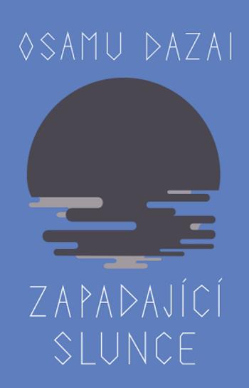 Zapadající slunce - Osamu Dazai