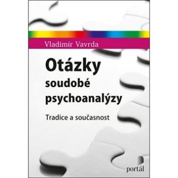 Otázky soudobé psychoanalýzy: Tradice a současnost (978-80-262-1467-0)