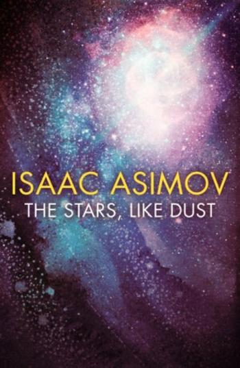 The Stars, Like Dust - Isaac Asimov