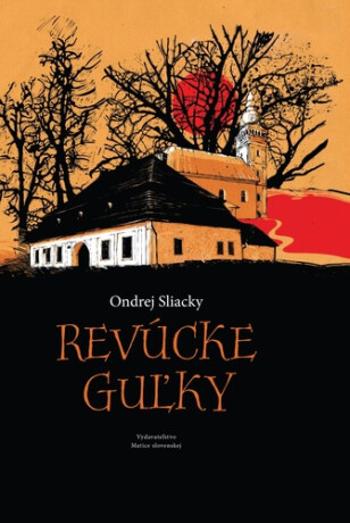 Revúcke guľky - Ondrej Sliacky